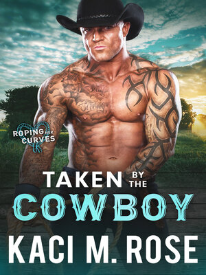 cover image of Taken by the Cowboy: Fake Relationship Romance